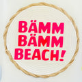 „ BÄMM BÄMM BEACH „ Hochwertiges Flock- Patch * Werde dein eigener Designer und mache deine Eigenen Unikate zum Hingucker!